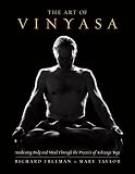The Art of Vinyasa: Awakening Body and Mind through the Practice of Ashtanga Yoga (English Edition)