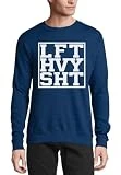 Lift Heavy Shit LFT HVY SHT - Sudadera de algodón, color azul marino, azul marino, XXL