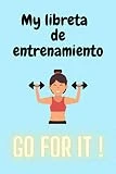Mi libreta de entrenamiento: Cuaderno de entrenamiento para mujeres | 15.24 x 22.86 CM, 105 paginas | agenda de registro de entrenamiento fitness | ... | El regalo perfecto para usted o para un