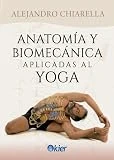 Anatomía y biomecánica aplicadas al Yoga (SIN COLECCION)