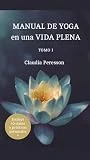 MANUAL DE YOGA en una VIDA PLENA: MANUAL DE YOGA en una VIDA PLENA