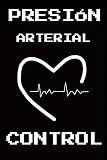 CONTROL DE LA PRESIÓN ARTERIAL: LIBRO DE REGISTRO PARA CONTROLAR LA PRESIÓN ARTERIAL, EL PULSO Y LAS NOTAS -MEDICACIÓN, CAMBIOS, ACTIVIDADES- Y MUCHO MÁS.