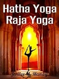 Hatha Yoga Raja Yoga (English Edition)