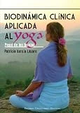 Biodinámica Clínica Aplicada Al Yoga. Papel De Las Fascias. (Docencia)