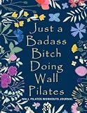 Wall Pilates Workouts: 52 Weeks Exercise and Meal Plan Journal Note Book Suitable For Women, Seniors & Beginners (Wall Pilates Workouts Book)